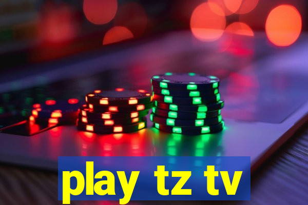 play tz tv